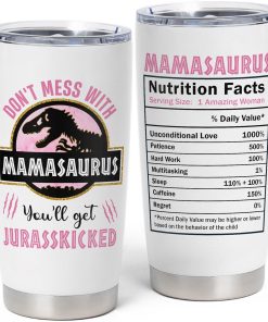 Mamasaurus You'll Get Jurasskicked Tumbler, Gifts for Mom